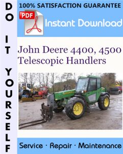 John Deere 4400, 4500 Telescopic Handlers Technical Manual