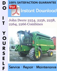 John Deere 2254, 2256, 2258, 2264, 2266 Combines Technical Manual