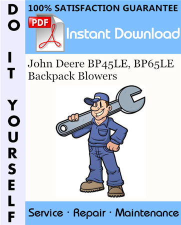 John Deere BP45LE, BP65LE Backpack Blowers Service Repair Workshop Manual