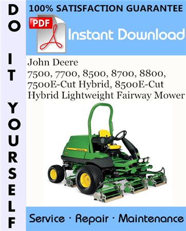 John Deere 7500, 7700, 8500, 8700, 8800, 7500E-Cut Hybrid, 8500E-Cut Hybrid Lightweight Fairway Mower