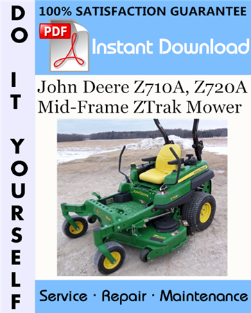 John Deere Z710A, Z720A Mid-Frame ZTrak Mower Technical Manual