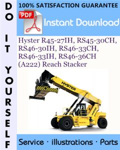 Hyster R45-27IH, RS45-30CH, RS46-30IH, RS46-33CH, RS46-33IH, RS46-36CH (A222) Reach Stacker Parts Manual