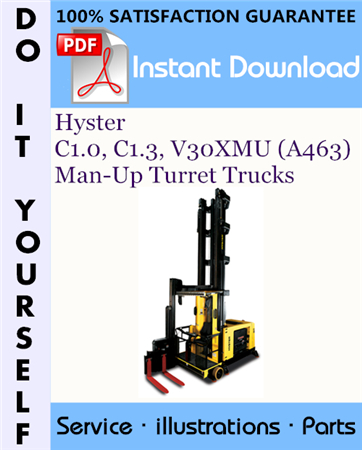 Hyster C1.0, C1.3, V30XMU (A463) Man-Up Turret Trucks Parts Manual