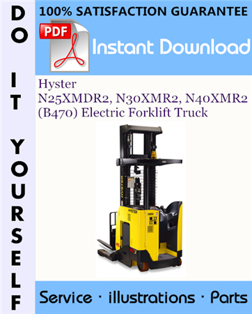 Hyster N25XMDR2, N30XMR2, N40XMR2 (B470) Electric Forklift Truck Parts Manual