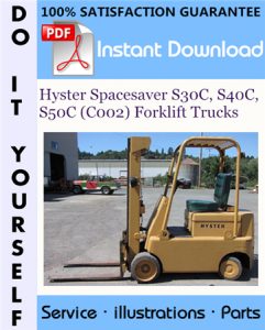 Hyster Spacesaver S30C, S40C, S50C (C002) Forklift Trucks Parts Manual