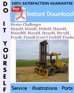 Hyster Challenger H150H, H165H, H180H, H200H, H200HS, H225H, H250H, H275H, P150B, P200B (C007) Forklift Trucks