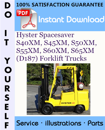 Hyster Spacesaver S40XM, S45XM, S50XM, S55XM, S60XM, S65XM (D187) Forklift Trucks Parts Manual