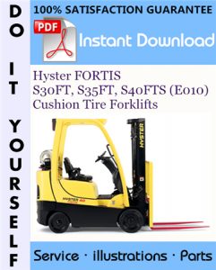 Hyster FORTIS S30FT, S35FT, S40FTS (E010) Cushion Tire Forklifts Parts Manual