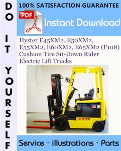 Hyster E45XM2, E50XM2, E55XM2, E60XM2, E65XM2 (F108) Cushion Tire Sit-Down Rider Electric Lift Trucks Parts Manual