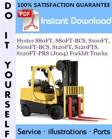 Hyster S80FT, S80FT-BCS, S100FT, S100FT-BCS, S120FT, S120FTS, S120FT-PRS (J004) Forklift Trucks Parts Manual