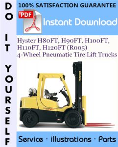 Hyster H80FT, H90FT, H100FT, H110FT, H120FT (R005) 4-Wheel Pneumatic Tire Lift Trucks Parts Manual