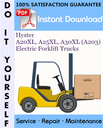 Hyster A20XL, A25XL, A30XL (A203) Electric Forklift Trucks Service Repair Workshop Manual