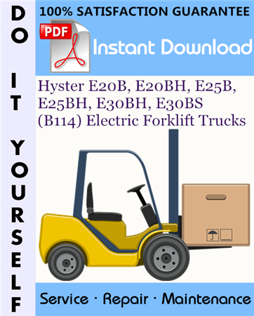 Hyster E20B, E20BH, E25B, E25BH, E30BH, E30BS (B114) Electric Forklift Trucks Service Repair Workshop Manual