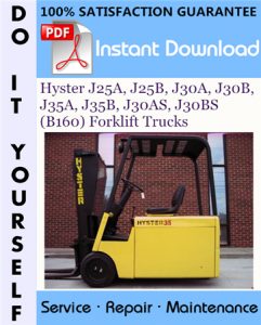 Hyster J25A, J25B, J30A, J30B, J35A, J35B, J30AS, J30BS (B160) Forklift Trucks Service Repair Workshop Manual