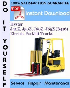 Hyster J40Z, J50Z, J60Z, J65Z (B416) Electric Forklift Trucks Service Repair Workshop Manual