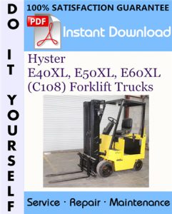 Hyster E40XL, E50XL, E60XL (C108) Forklift Trucks Service Repair Workshop Manual