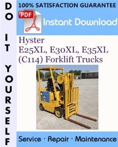 Hyster E25XL, E30XL, E35XL (C114) Forklift Trucks Service Repair Workshop Manual