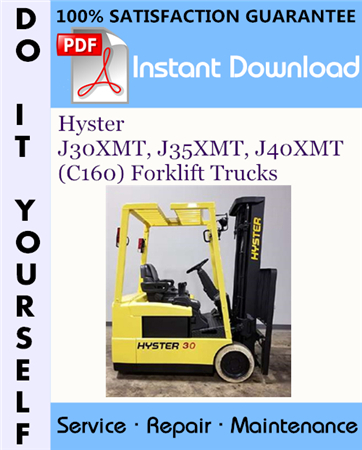 Hyster J30XMT, J35XMT, J40XMT (C160) Forklift Trucks Service Repair Workshop Manual