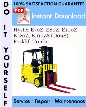 Hyster E70Z, E80Z, E100Z, E120Z, E100ZS (D098) Forklift Trucks Service Repair Workshop Manual