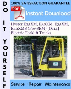 Hyster E25XM, E30XM, E35XM, E40XMS (Pre-SEM) [D114] Electric Forklift Trucks