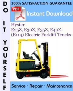 Hyster E25Z, E30Z, E35Z, E40Z (E114) Electric Forklift Trucks Service Repair Workshop Manual