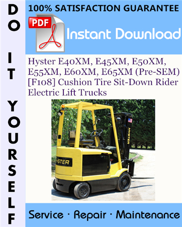 Hyster E40XM, E45XM, E50XM, E55XM, E60XM, E65XM (Pre-SEM)