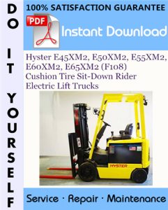 Hyster E45XM2, E50XM2, E55XM2, E60XM2, E65XM2 (F108) Cushion Tire Sit-Down Rider Electric Lift Trucks