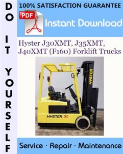 Hyster J30XMT, J35XMT, J40XMT (F160) Forklift Trucks Service Repair Workshop Manual