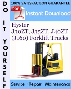 Hyster J30ZT, J35ZT, J40ZT (J160) Forklift Trucks Service Repair Workshop Manual