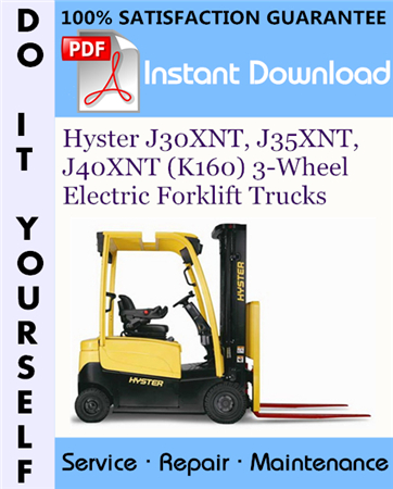 Hyster J30XNT, J35XNT, J40XNT (K160) 3-Wheel Electric Forklift Trucks Service Repair Workshop Manual