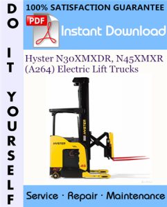 Hyster N30XMXDR, N45XMXR (A264) Electric Lift Trucks Service Repair Workshop Manual