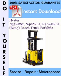 Hyster N35ZRS2, N40ZRS2, N30ZDRS2 (B265) Reach Truck Forklifts Service Repair Workshop Manual