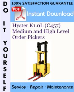 Hyster K1.0L (C457) Medium and High Level Order Pickers Service Repair Workshop Manual