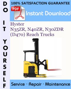 Hyster N35ZR, N40ZR, N30ZDR (D470) Reach Trucks Service Repair Workshop Manual