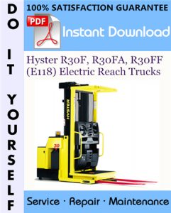 Hyster R30F, R30FA, R30FF (E118) Electric Reach Trucks Service Repair Workshop Manual