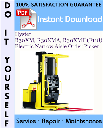 Hyster R30XM, R30XMA, R30XMF (F118) Electric Narrow Aisle Order Picker Service Repair Workshop Manual