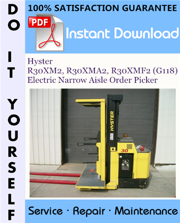 Hyster R30XM2, R30XMA2, R30XMF2 (G118) Electric Narrow Aisle Order Picker Service Repair Workshop Manual