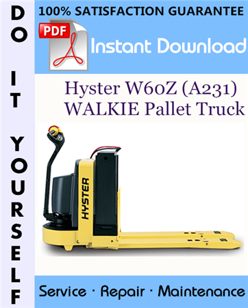 Hyster W60Z (A231) WALKIE Pallet Truck Service Repair Workshop Manual