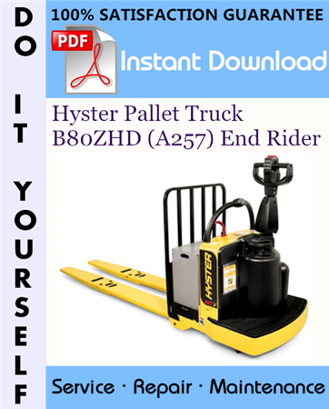 Hyster Pallet Truck B80ZHD (A257) End Rider Service Repair Workshop Manual