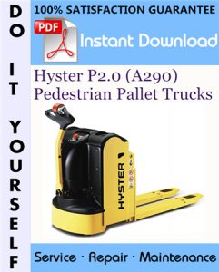 Hyster P2.0 (A290) Pedestrian Pallet Trucks Service Repair Workshop Manual