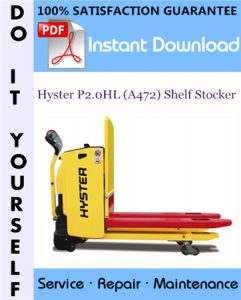 Hyster P2.0HL (A472) Shelf Stocker Service Repair Workshop Manual