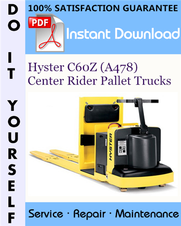 Hyster C60Z (A478) Center Rider Pallet Trucks Service Repair Workshop Manual