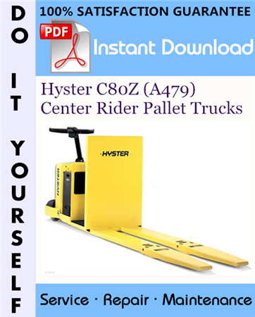 Hyster C80Z (A479) Center Rider Pallet Trucks Service Repair Workshop Manual