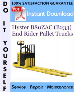 Hyster B80ZAC (B233) End Rider Pallet Trucks Service Repair Workshop Manual