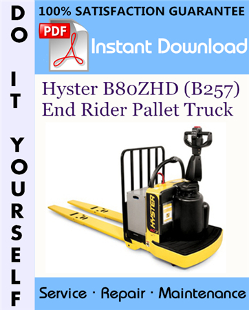 Hyster B80ZHD (B257) End Rider Pallet Truck Service Repair Workshop Manual