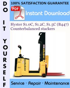 Hyster S1.0C, S1.2C, S1.5C (B447) Counterbalanced stackers Service Repair Workshop Manual