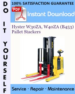 Hyster W30ZA, W40ZA (B453) Pallet Stackers Service Repair Workshop Manual