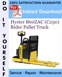 Hyster B60ZAC (C230) Rider Pallet Truck Service Repair Workshop Manual