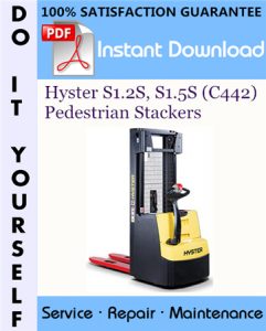 Hyster S1.2S, S1.5S (C442) Pedestrian Stackers Service Repair Workshop Manual