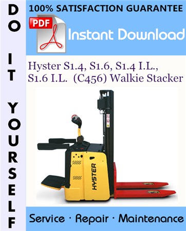 Hyster S1.4, S1.6, S1.4 I.L., S1.6 I.L. (C456) Walkie Stacker Service Repair Workshop Manual